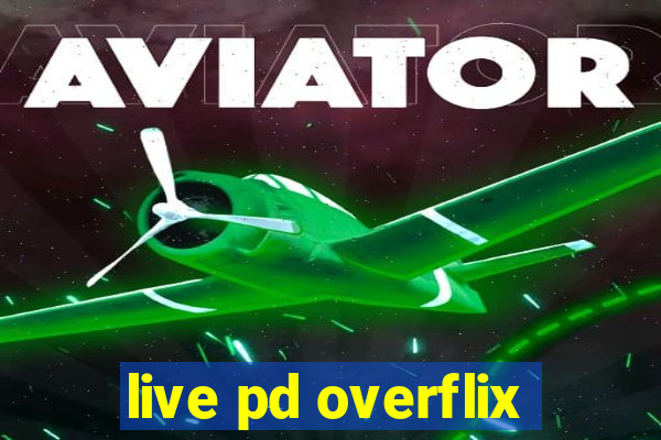 live pd overflix